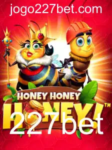 Descubra as Emoções do Jogo HoneyHoneyHoney na 227Bet
